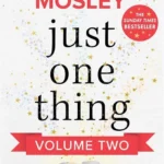 Just One Thing 2: 40 Daily Habits for Better Health