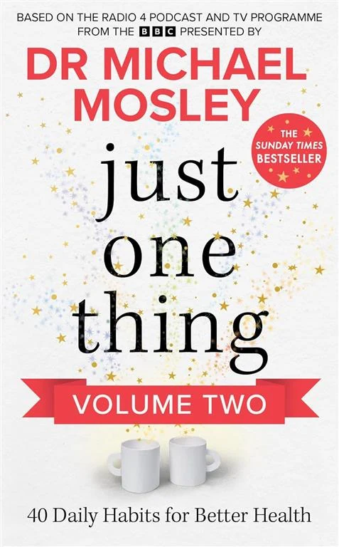 Just One Thing 2: 40 Daily Habits for Better Health by Michael Mosley book cover