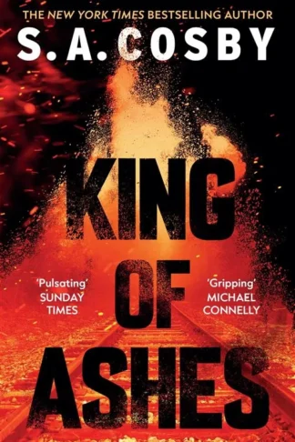 King of Ashes by S A Cosby book cover