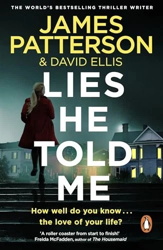Lies He Told Me by James Patterson, David Ellis book cover