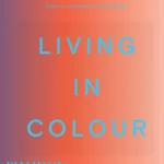 Living in Colour: Colour in Contemporary Interior Design (Compact Format)