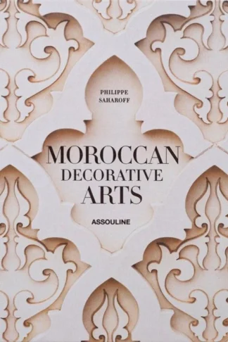 Moroccan Decorative Arts by Philippe Saharoff book cover