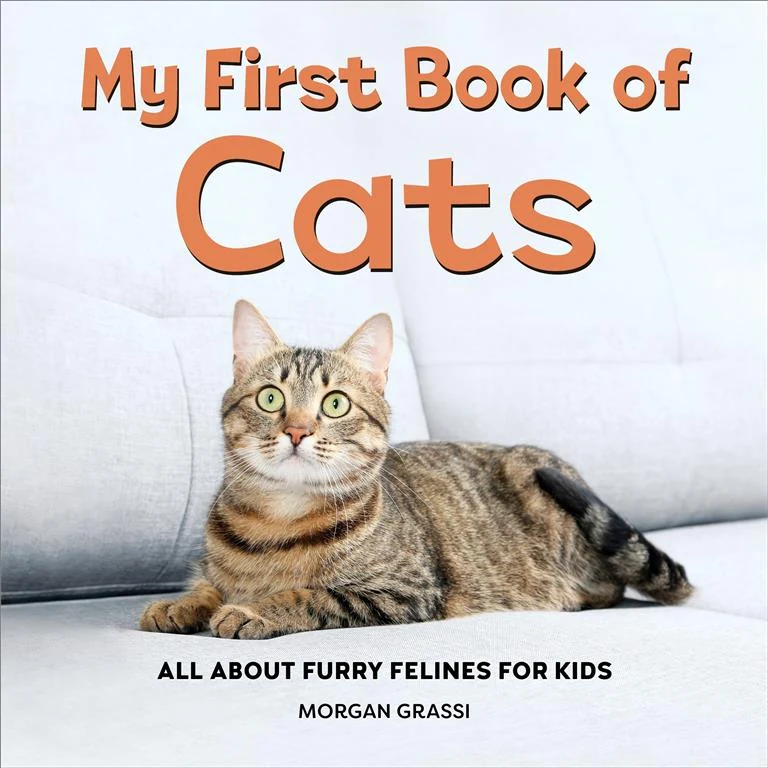 My First Book of: Cats (All About Furry Felines for Kids) by Morgan Grassi book cover