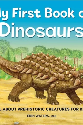My First Book of: Dinosaurs (All About Prehistoric Creatures for Kids) by Erin Waters book cover