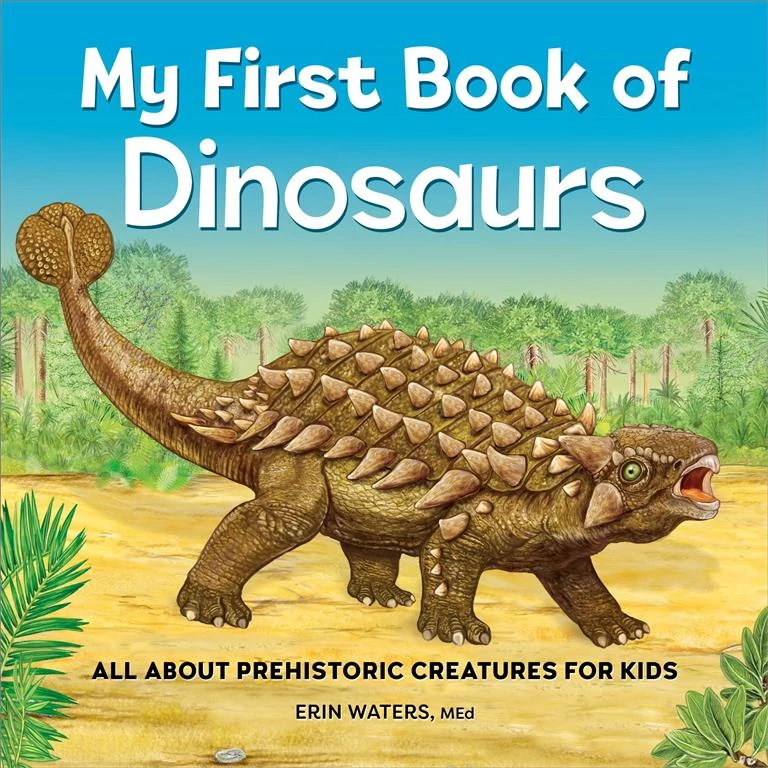 My First Book of: Dinosaurs (All About Prehistoric Creatures for Kids) by Erin Waters book cover