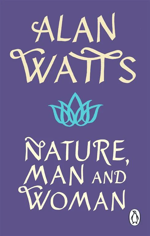 Nature, Man and Woman by Alan Watts book cover