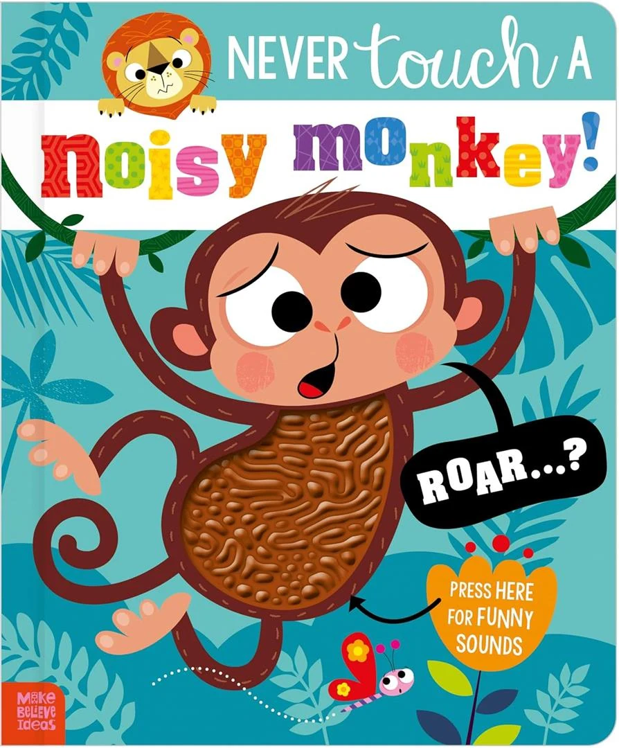 Never Touch Never Touch a Noisy Monkey! book cover