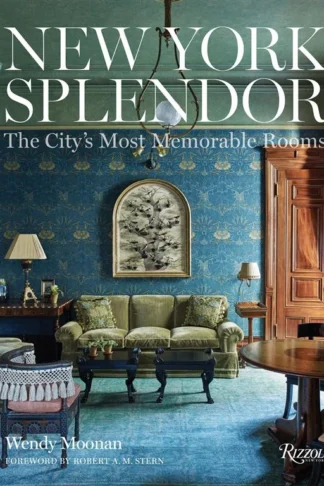New York Splendor: The City's Most Memorable Rooms book cover