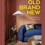 Old Brand New: Colorful Homes for Maximal Living
