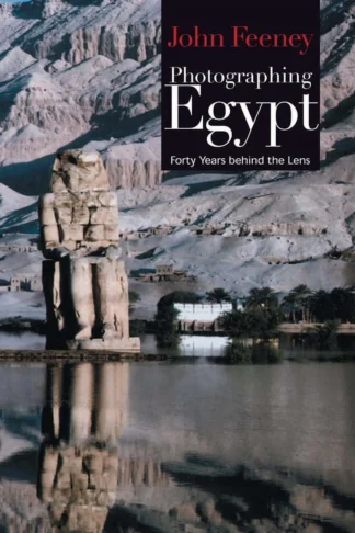Photographing Egypt: Forty Years behind the Lens cover, John Feeney, AUC Press
