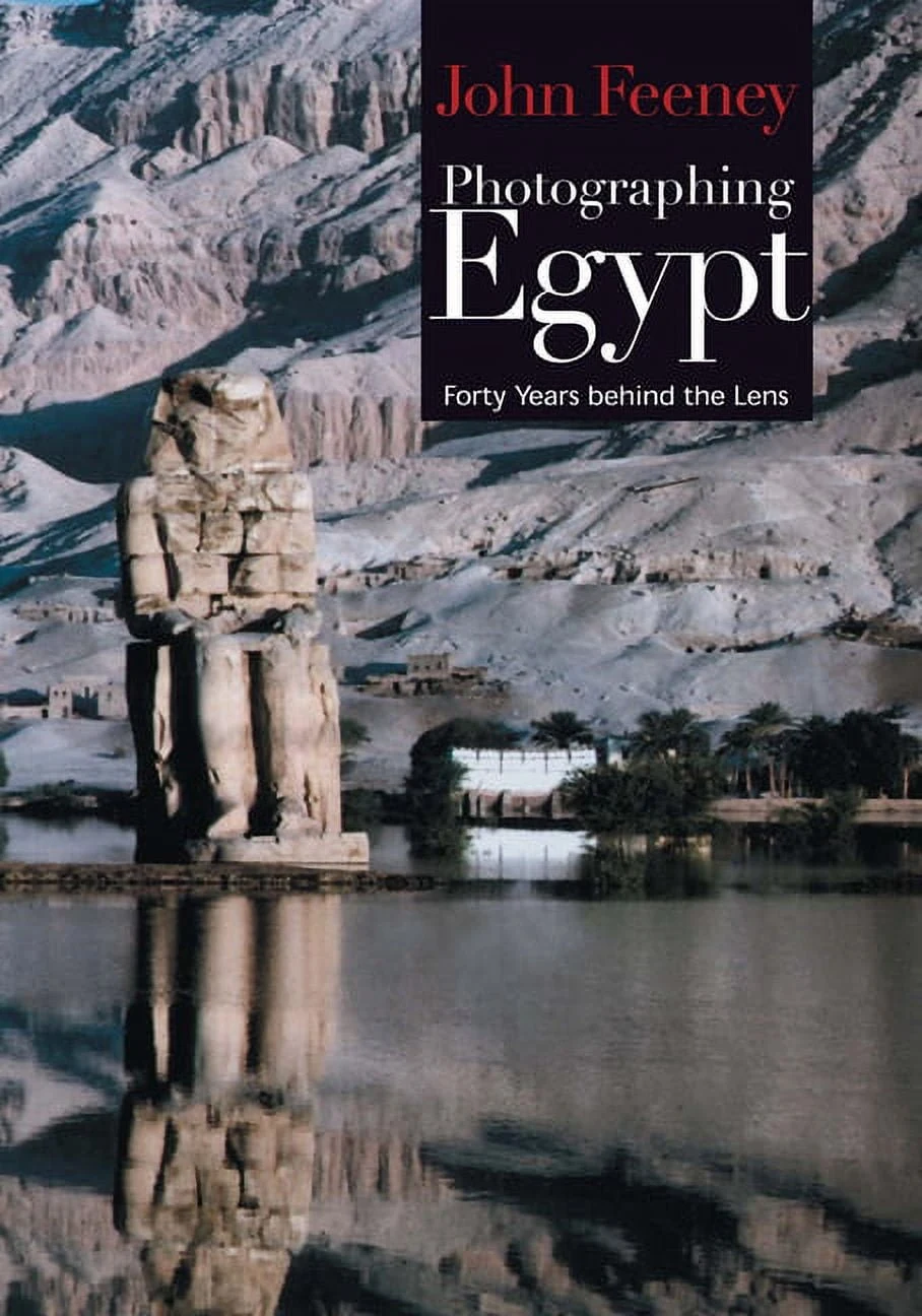Photographing Egypt: Forty Years behind the Lens cover, John Feeney, AUC Press