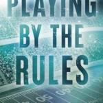 Playing By The Rules