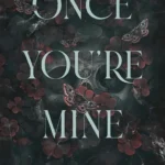Possessing Her 1: Once You're Mine