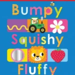 Scholastic Early Learners: Bumpy Squishy Fluffy