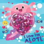 Sequin Shaker: I Love You Alotl
