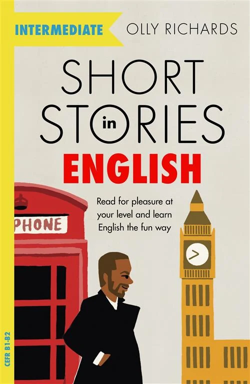 Short Stories in English for Intermediate Learners: Read for pleasure at your level and learn English the fun way by Olly Richards book cover