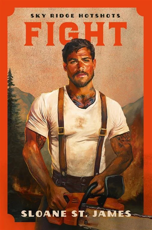 Sky Ridge Hotshots 1: Fight by Sloane St. James book cover