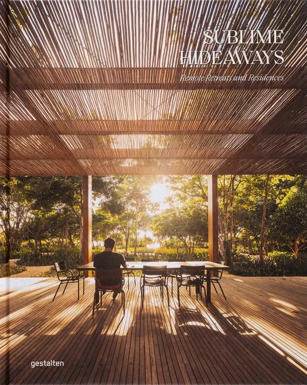 Sublime Hideaways: Remote Retreats and Residencies book cover