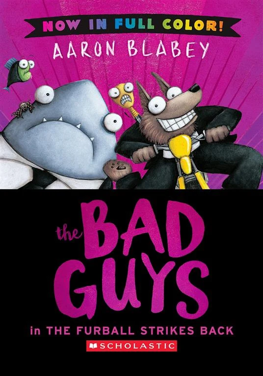 The Bad Guys 3: The Bad Guys in The Furball Strikes Back (Full-Color Edition) by Aaron Blabey book cover