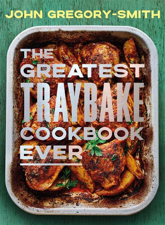 The Greatest Traybake Cookbook Ever by John Gregory-Smith book cover