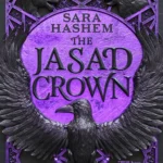 The Jasad Crown (The Scorched Throne, Book 2)