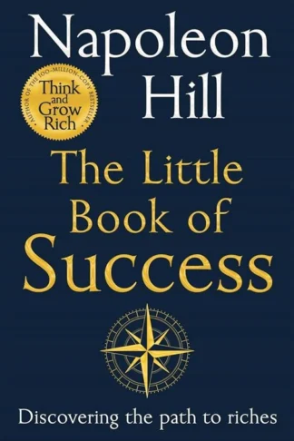 The Little Book of Success: Discovering the Path to Riches by Napoleon Hill book cover