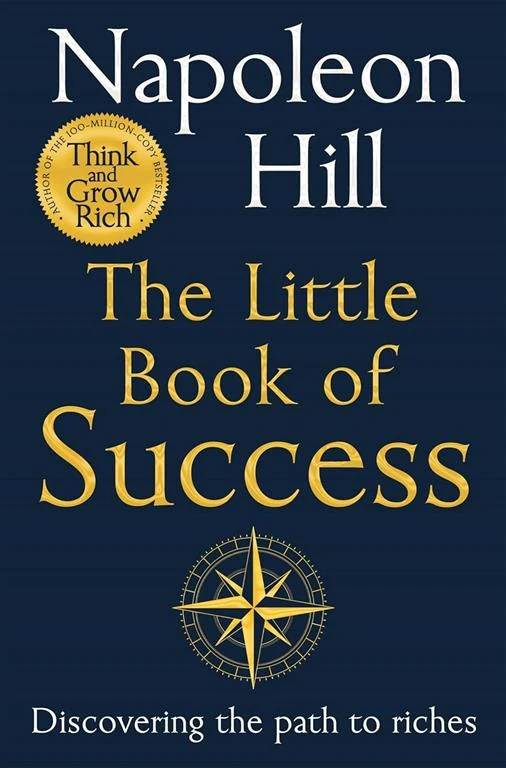 The Little Book of Success: Discovering the Path to Riches by Napoleon Hill book cover