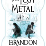 The Lost Metal (Wax and Wayne, Book 4)