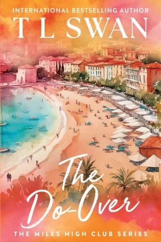 The Miles High Club 4: The Do-Over by T L Swan book cover