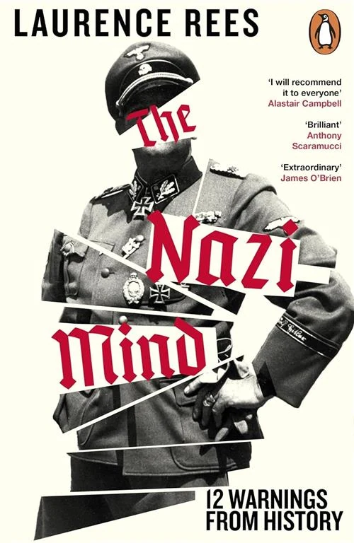 The Nazi Mind: Twelve Warnings From History by Laurence Rees book cover