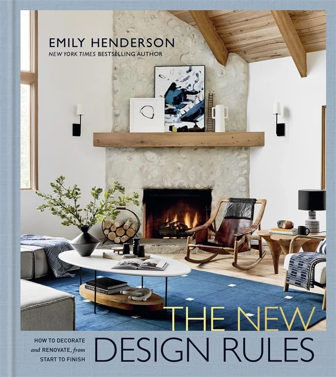 The New Design Rules: How to Decorate and Renovate, from Start to Finish by Emily Henderson, Jessica Cumberbatch Anderson book cover