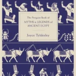 The Penguin Book of: Myths & Legends of Ancient Egypt