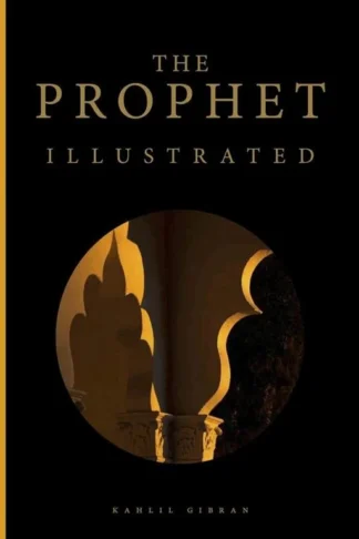 The Prophet Illustrated by Kahlil Gibran book cover