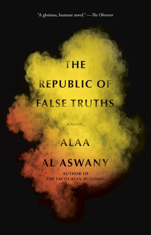The Republic of False Truths by Alaa Al Aswany book cover