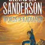 The Stormlight Archive 2: Words of Radiance