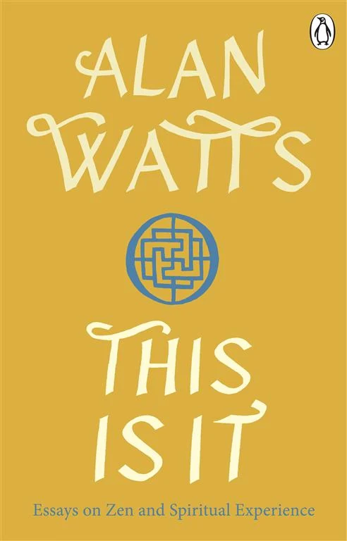 This Is It: Essays on Zen and Spiritual Experience by Alan Watts book cover