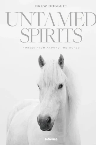 Untamed Spirits: Horses from Around the World by Drew Doggett book cover