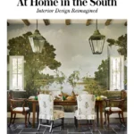 Veranda: At Home in the South: Interior Design Reimagined