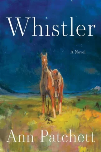 Whistler by Ann Patchett book cover