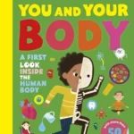 You and Your Body: A First Look Inside the Human Body