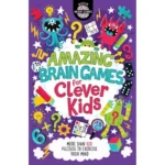Amazing Brain Games for Clever Kids