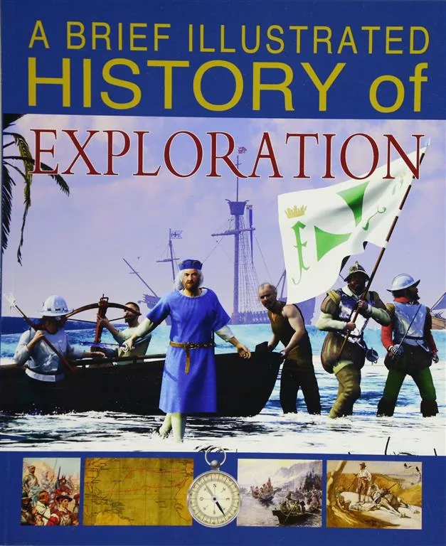 Brief Illustrated History of Exploration