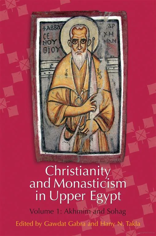 Christianity and Monasticism in Upper Egypt: Volume 1: Akhmim and Sohag