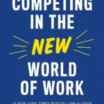 Competing in the New World of Work