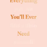 Everything You’ll Ever Need