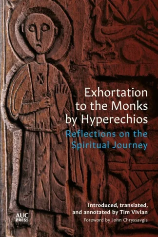 Exhortation to the Monks by Hyperechios: Reflections on the