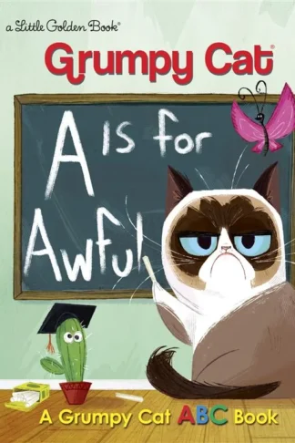 Grumpy Cat: A Is for Awful
