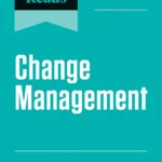 HBR's 10 Must Reads: Change Management (Updated & Expanded)(