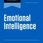 HBR's 10 Must Reads: Emotional Intelligence (Updated & Expan