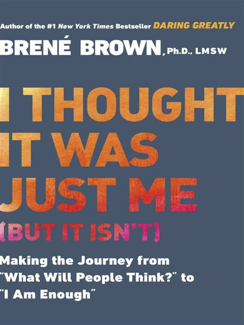 I Thought It Was Just Me (but it isn't) Making the Journey f